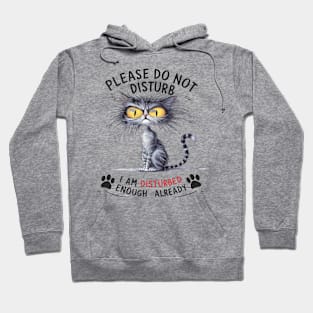 Disturbed Cat: Humorous Feline Attitude Tee Hoodie